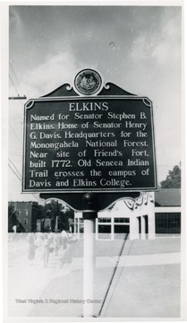 'Named for Senator Stephen B. Elkins. Home of Senator Henry G. Davis. Headquarters for the Monongahela National Forest. Near site of Friend's Fort, built in 1772. Old Seneca Indian Trail crosses the campus of Davis and Elkins College.'