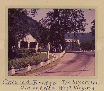 A covered bridge stands next to the newer metal bridge built to replace it. The image shows both the old and the new in West Virginia and is a part of the West Virginia Centennial Church History Project.
