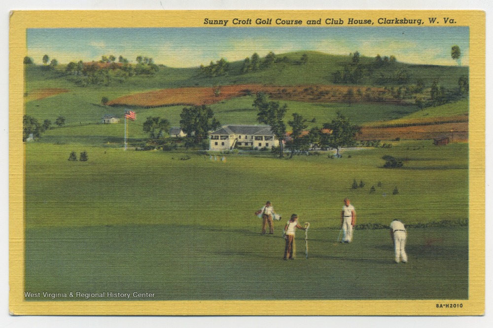 Sunny Croft Golf Course and Club House; Clarksburg, W. Va. West