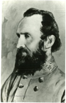 Portrait of Lt. Gen. Tho. J. Jackson.  He made a winter march in January, 1862 and cleared the South Branch Valley. Resigned when political maneuvering ordered evacuation of Romney. See West Virginia Collection Pamphlet 6610 and Boyd Stutler's 'WV in the Civil War.'