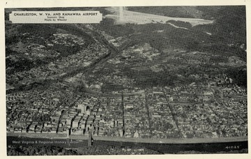 'Charleston, Capitol City of West Virginia. Located at the confluence of Elk and Kanawha Rivers in the heart of the State's Chemical, Coal and Gas Industries. Kanawha Airport in the background represents greatest earth moving project in commerical aviation history. Nearly ten million cubic yards earth and rock were moved.'--Postcard