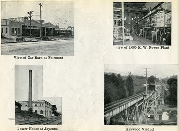 Image from 'Industrial and Picturesque Clarksburg, W. Va.' published by the Press of the Clarksburg Telegram Company, Printers and Publishers, Clarksburg, W. Va., 1911. View of car barn at Fairmont. View of 3,000 K. W. Power Plant. Power House at Jayenne. Haywood Viaduct.