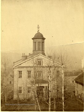 'Torn down in 1890'. Patrick Henry was placed on the dome of the courthouse in 1851, Aug. 20. Wiley History p 574'. Old Morgantown, W. Va. Courthouse in Monongalia County. 
