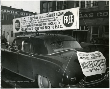 Walter Reuther to speak at the Municipal Auditorium in Charleston.  Prizes, including this Frazier Sedan are to be given away.  Sponsored by the Kanawha Valley Industrial Union Council, C. I. O. 
