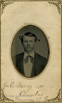 Tintype portrait of George Berry. Inscribed on the back, "Compliments of Geo. O. Berry to his friend J. Z. Ellison [John Zachariah Ellison of Monroe County, W. Va.].