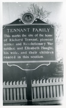 "This marks the site of the home of Richard Tennant, pioneer settler and Revolutionary War soldier, and Elizabeth Haught, his wife, and their children reared in this section."