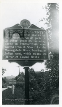 Monongalia County: Found 1776 from District of West Augusta.  All or parts of 21 other counties, including three in Pennsylvania were carved from it.  Named for the Monongahela River bearing an Indian name, which means the "River of Caving Banks."  