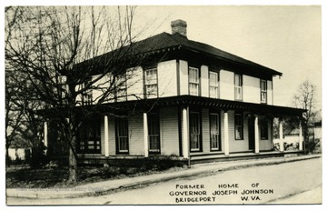 'Gov. Joseph Johnson was one of the distinguished self made men in the early days of Virginia.  He was born in New York in 1785.  Moved to Bridgeport 1801.  Mr. Johnson was a Captain in War of 1812.  He spent 22 years in the State Legislature and 12 years in Congress, was appointed Governor in 1851.  Later elected, being the first governor of Virginia elected by popular vote.  He died in 1877 at Bridgeport at the age of 92 years.'