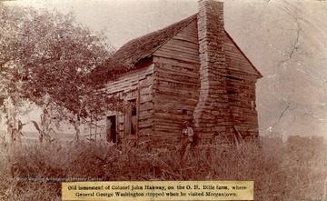 Located on the O. H. Dille farm, George Washington stopped here when he visited Morgantown in 1784.