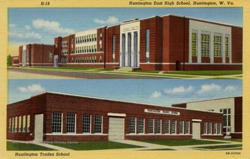 Huntington East High School (top) and Huntington Trades School (bottom). Caption on postcard reads: "Huntington East High and Trades School built in 1939-1940. Most complete trade school in the state." Published by Huntington News Agency. (From postcard collection legacy system.)