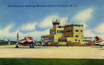 Caption on back of postcard reads: "Administration building, Kanawha County Airport from across runway. About 10,000,000 cubic yards of earth and rock were moved in the construction of this airport which is atop Hish Hills overlooking the city of Charleston." Published by The A.W. Smith News Agency. (From postcard collection legacy system--subject.)