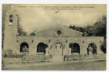 "Chapel -- Our Lady Of Good Council Monastery, Franciscan Fathers. R.D. 6. Box 525, Morgantown, W. Va."