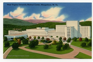 Reverse reads: "West Virginia University Medical Center, Containing more than 3,400 rooms with facilities for 4-year courses in medicine, dentistry, nursing and pharmacy."