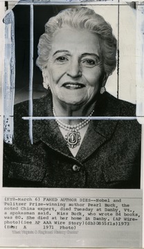 Caption reads: (NY8-March 6) FAMED AUTHOR DIES-- Nobel and Pulitzer Prize-winning author Pearl Buck, the noted China expert, died Tuesday at Danby, VT., a spokesman said. Miss buck, who wrote 84 books, was 80. She died at her home in Danby.